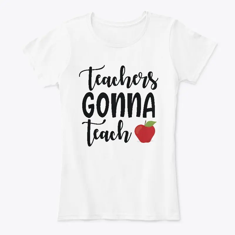 Teachers Gonna Teach